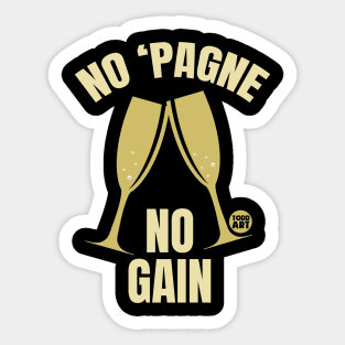 NO PAGNE NO GAIN Sticker